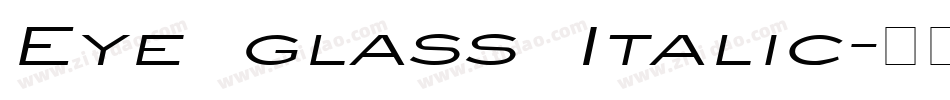 Eye glass Italic字体转换